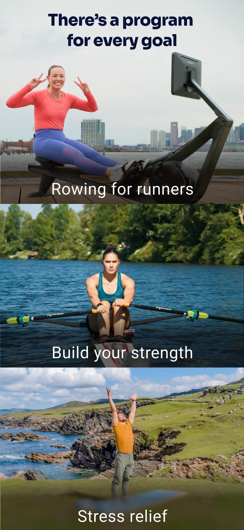 There's a program for every goal Rowing for runners Build your strength Stress relief