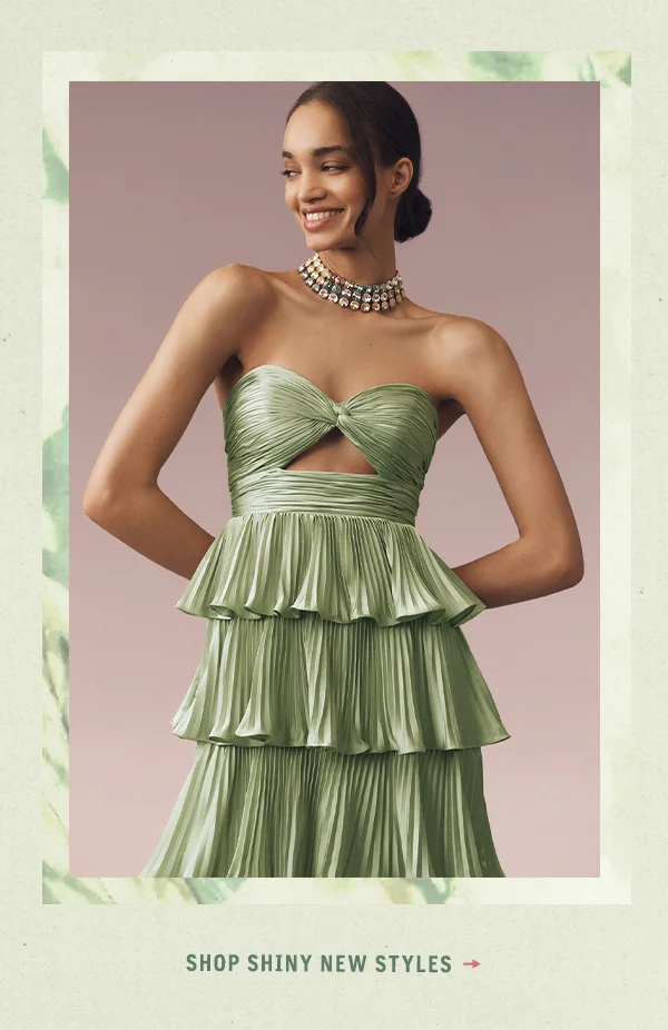 Shop Shiny New Styles