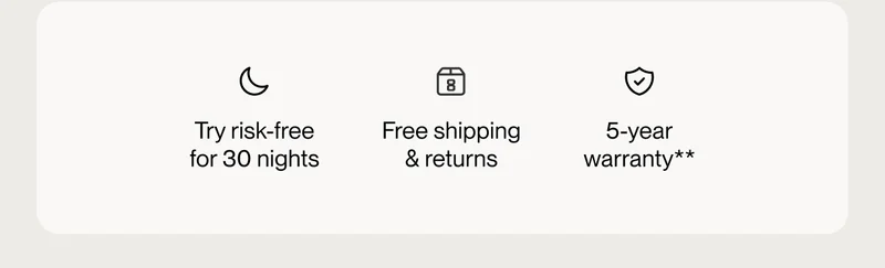 Try risk-free for 30 nights | Free shipping & returns | 5-year warranty