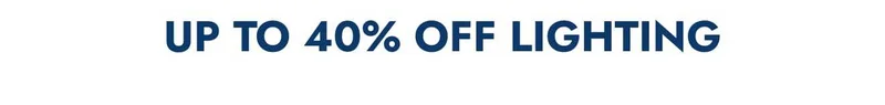 Up to 40% off lighting