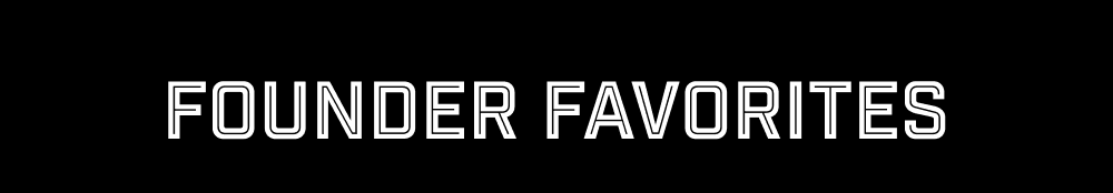 Founder Favorites