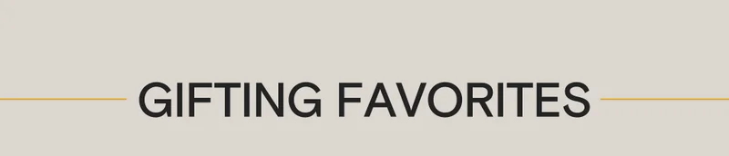 GIFTING FAVORITES