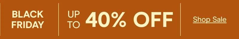 BLACK FRIDAY Up to 40% OFF Sop Sale