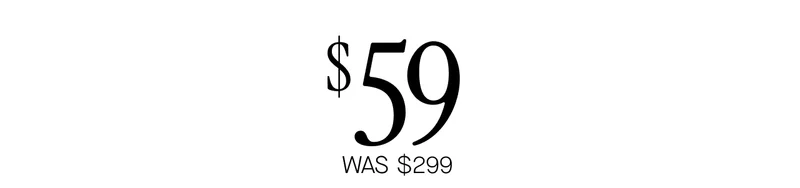$59  WAS $299  ate spac  Get your gift on! Our advice? Grab one for yourself, too.  SHOP GINNIE