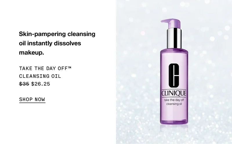 Skin-pampering cleansing oil instantly dissolves makeup. TAKE THE DAY OFF TM CLEANSING OIL $26.25 SHOP NOW