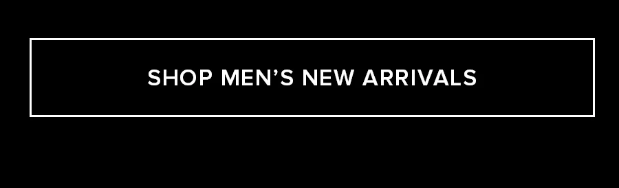 SHOP MENS NEW ARRIVALS