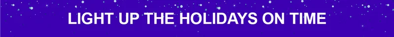 Light Up the Holidays on Time