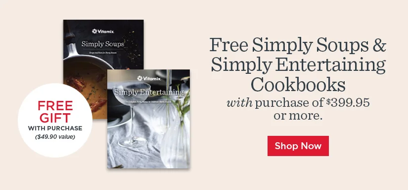 Free Simply Soups & Simply Entertaining Cookbooks with purchase of $399.95 or more.
