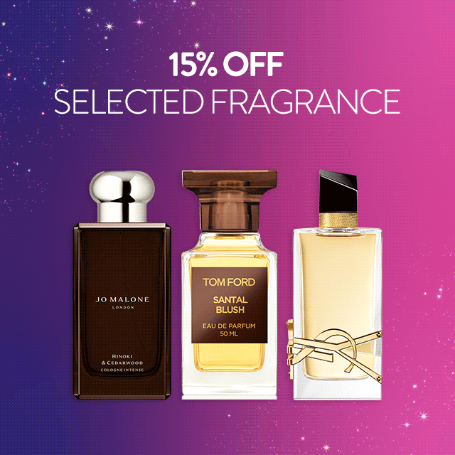 15% off selected fragrance; Jo Malone London, TOM FORD and Yves Saint Laurent fragrances.