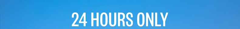 24 hours only