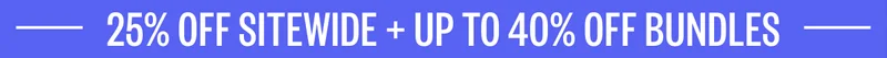 25% off sitewide + up to 40% off bundles