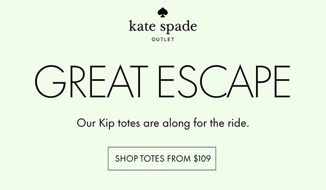 GREAT ESCAPE Our Kip totes are along for the ride. SHOP TOTES FROM $109