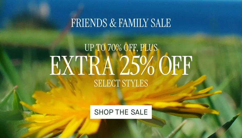 FRIENDS & FAMILY SALE