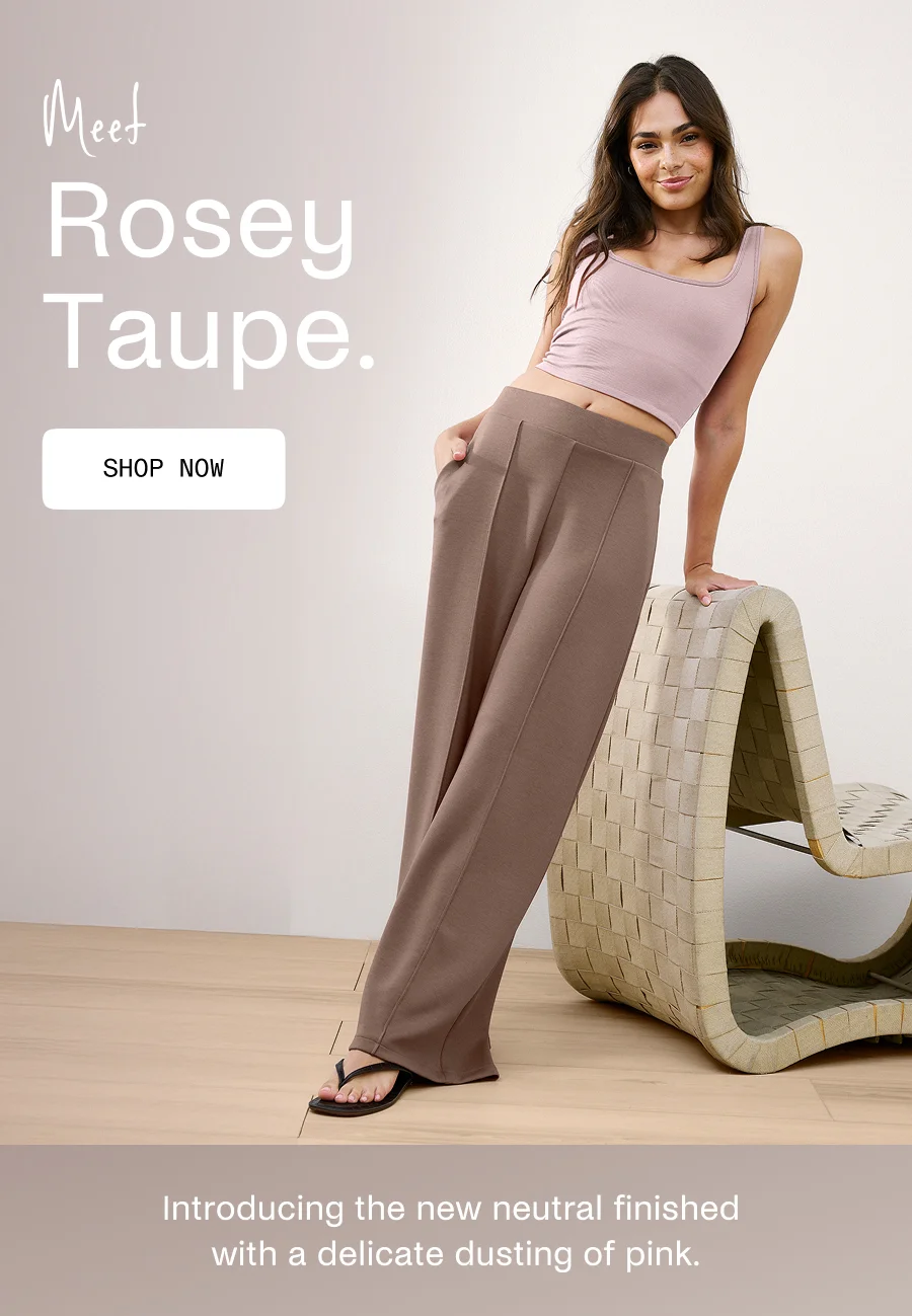 Meet Rosey Taupe