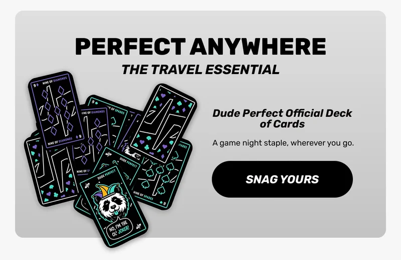 Perfect Anywhere | The Travel Essential | Dude Perfect Official Deck of Cards | A game night staple, wherever you go | CTA: Snag Yours