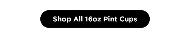 Shop All 16oz Pint Cups