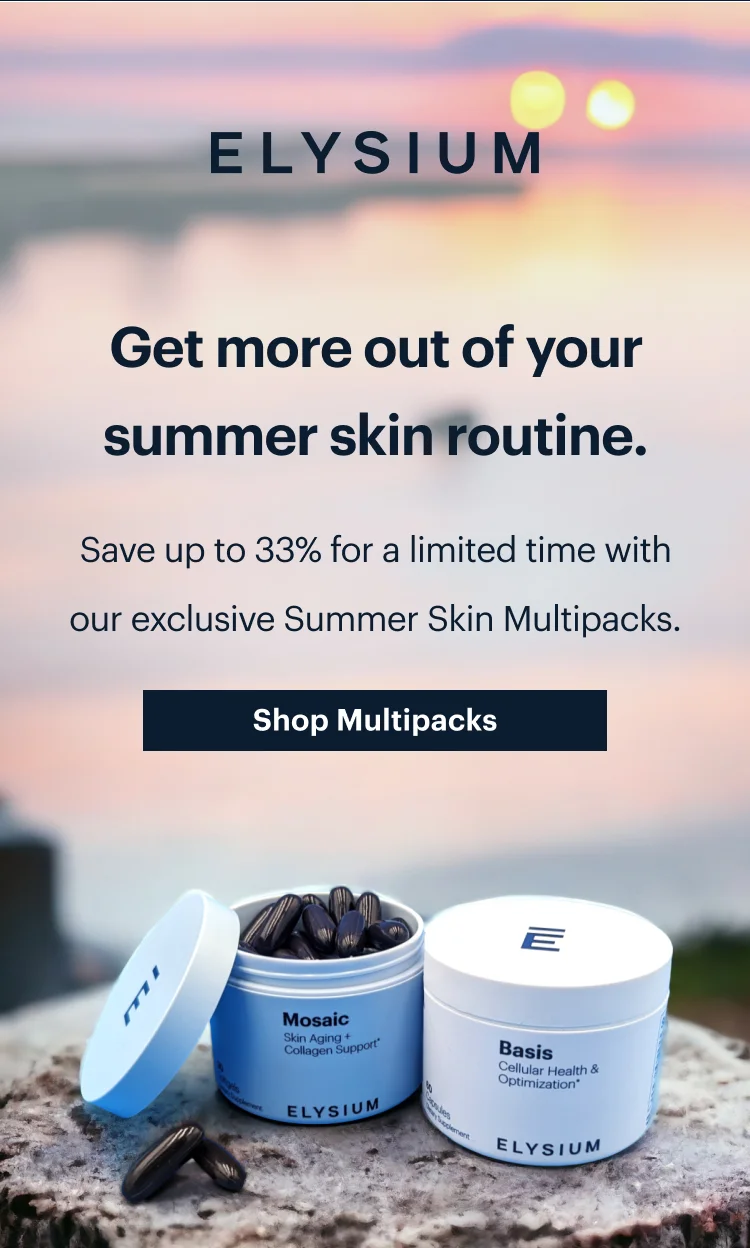 ELYSIUM | Get more out of your summer skin routine. | Save up to 33% for a limited time with our exclusive Summer Skin Multipacks. | Shop Multipacks | Mosaic | Basis
