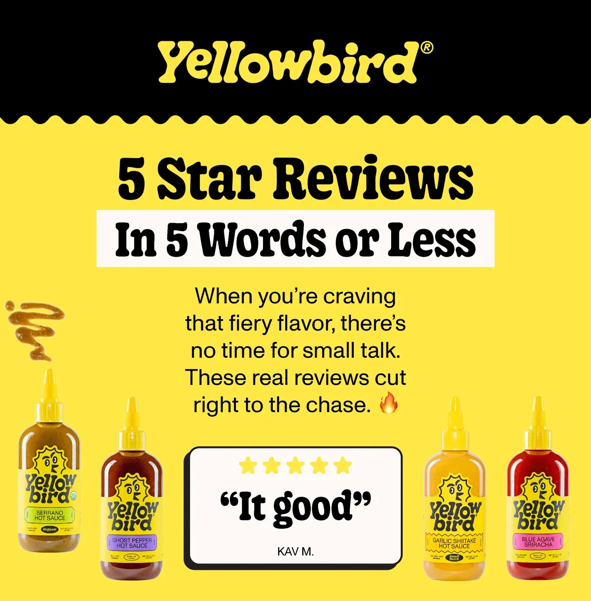 Yellowbird Hot Sauce - "It good"