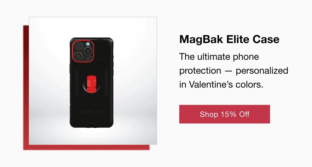 MagBak Elite Case  The ultimate phone protection — personalized in Valentine’s colors.