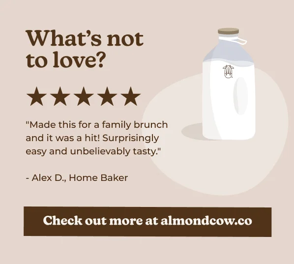 What's not to love? "Made this for a family brunch and it was a hit! Surprisingly easy and unbelievably tasty." - Alex D., Home Baker Check out more at almondcow.co