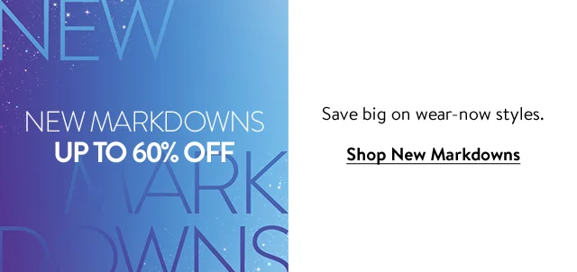 New markdowns up to 60% off.