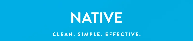 NATIVE | CLEAN, SIMPLE. EFFECTIVE.