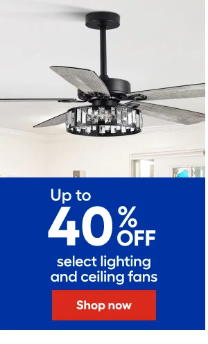 Up to 30% OFF select lighting and ceiling fans.