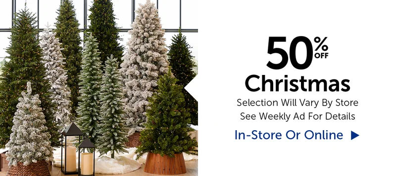 50% Off Christmas - Selection Will Vary By Store