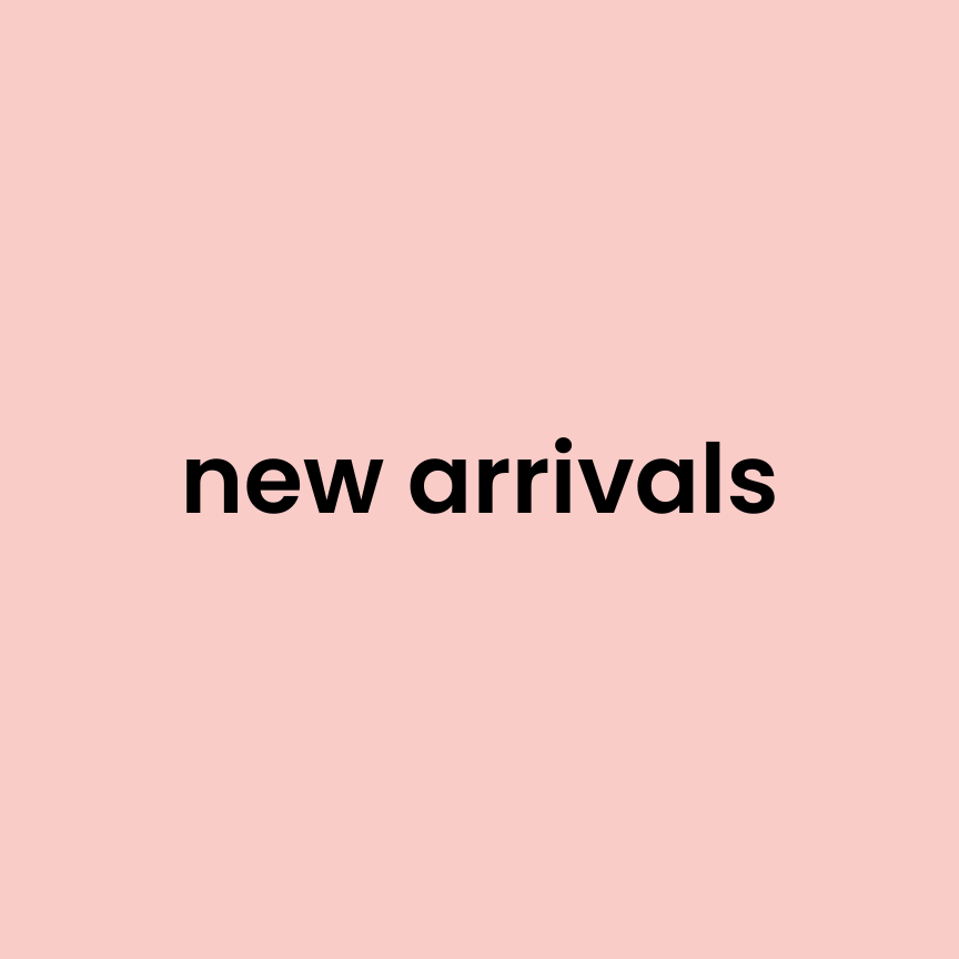 new arrivals