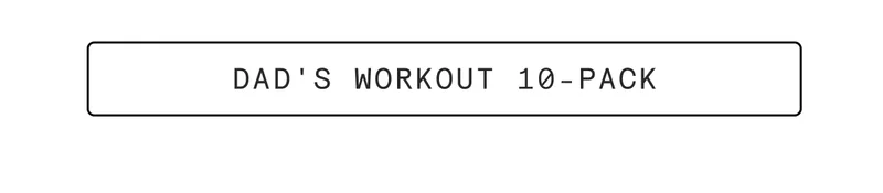 Dad's Workout 10-Pack
