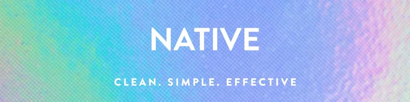 NATIVE CLEAN. SIMPLE, EFFECTIVE