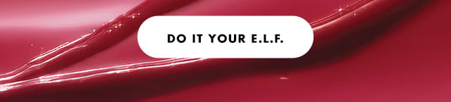 do it your e.l.f. do it your e.l.f.