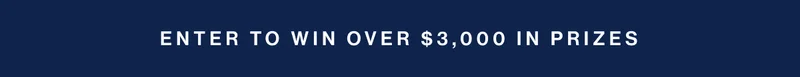 ENTER TO WIN OVER $3,000 IN PRIZES