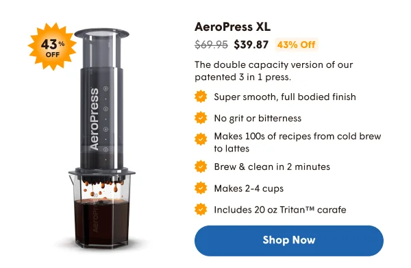 AeroPress XL 43% Off - The double capacity version of our patented 3 in 1 press.