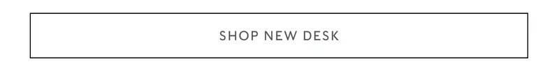 SHOP NEW DESK
