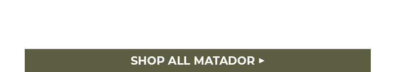 Shop All Matador