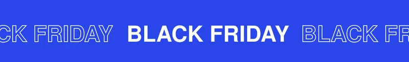 BLACK FRIDAY