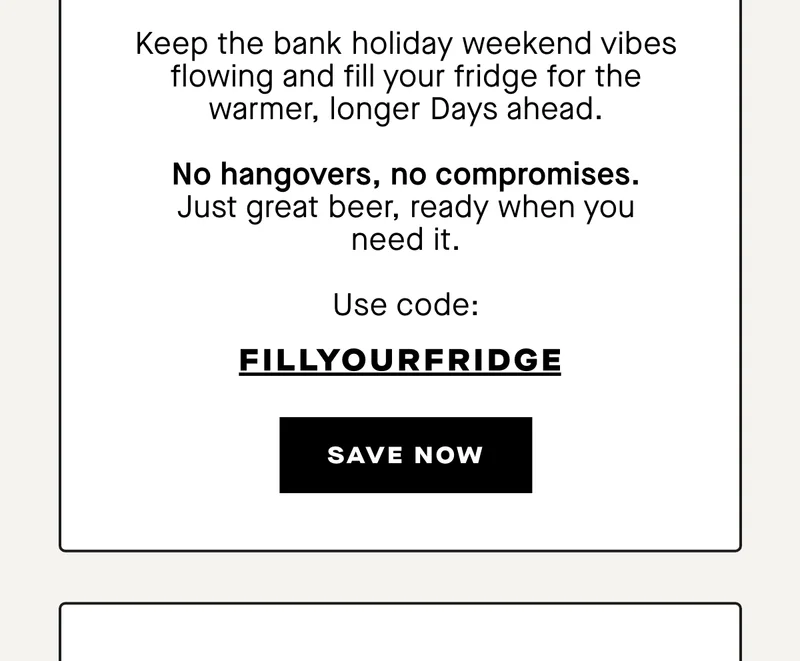 Keep the bank holiday weekend vibes flowing and fill your fridge for the warmer, longer Days ahead.