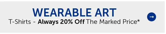 Wearable Art - T-Shirts - Always 20% Off The Marked Price*