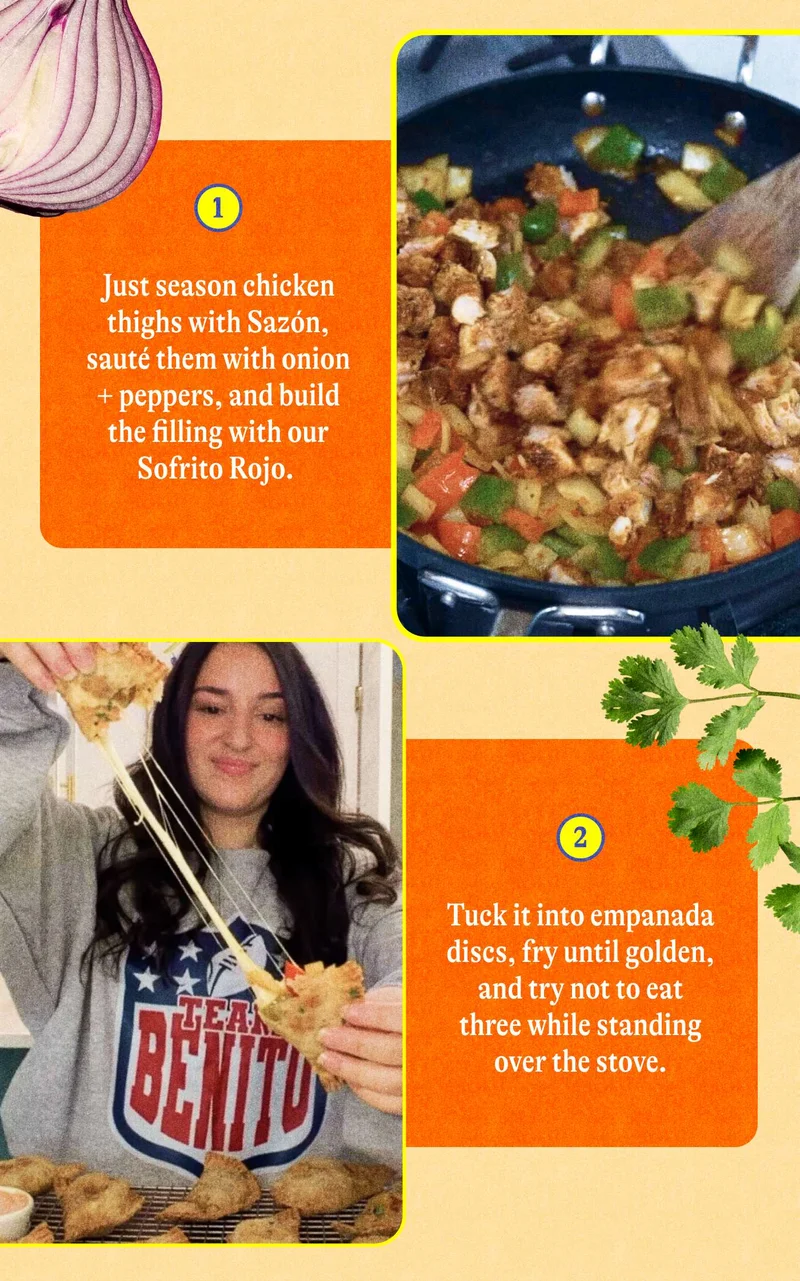 Just season chicken thighs with Sazón, sauté them with onion + peppers, and build the filling with our Sofrito Rojo.   Tuck it into empanada discs, fry until golden, and try not to eat three while standing over the stove.