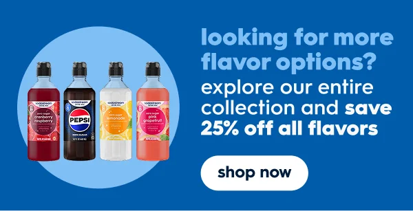 25% Off BestโSelling Flavors 25% Off BestโSelling Flavors