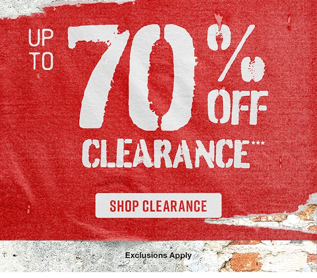 Up to 70% Off Clearance. Exclusions Apply. Shop Clearance