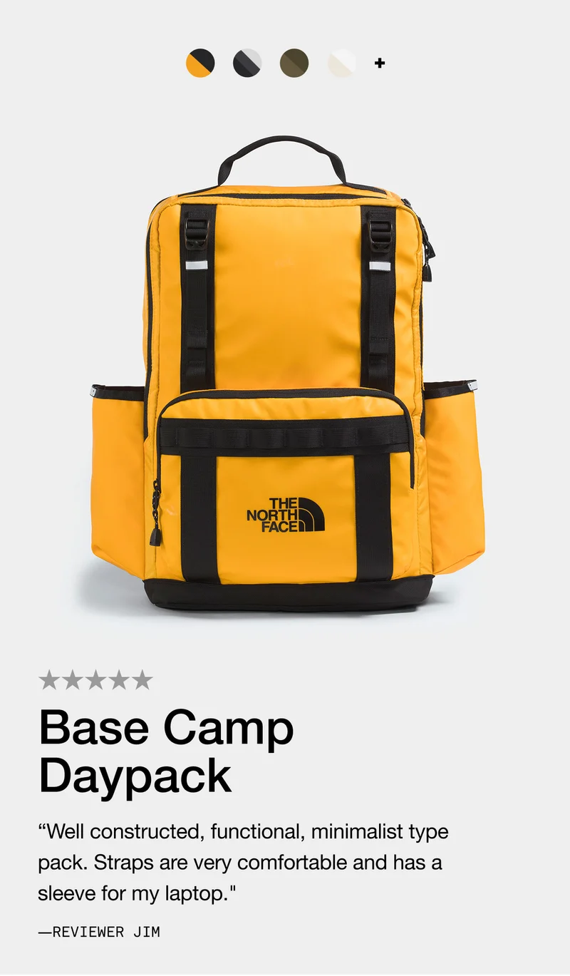 Base Camp Daypack "Well constructed, functional, minimalist type pack. Straps are very comfortable and has a sleeve for my laptop." -REVIEWER JIM