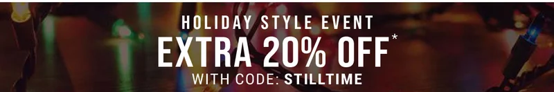 Holiday style event extra 20% off*