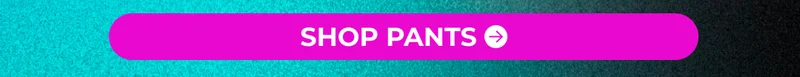 SHOP PANTS
