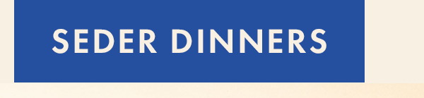 seder dinners seder dinners