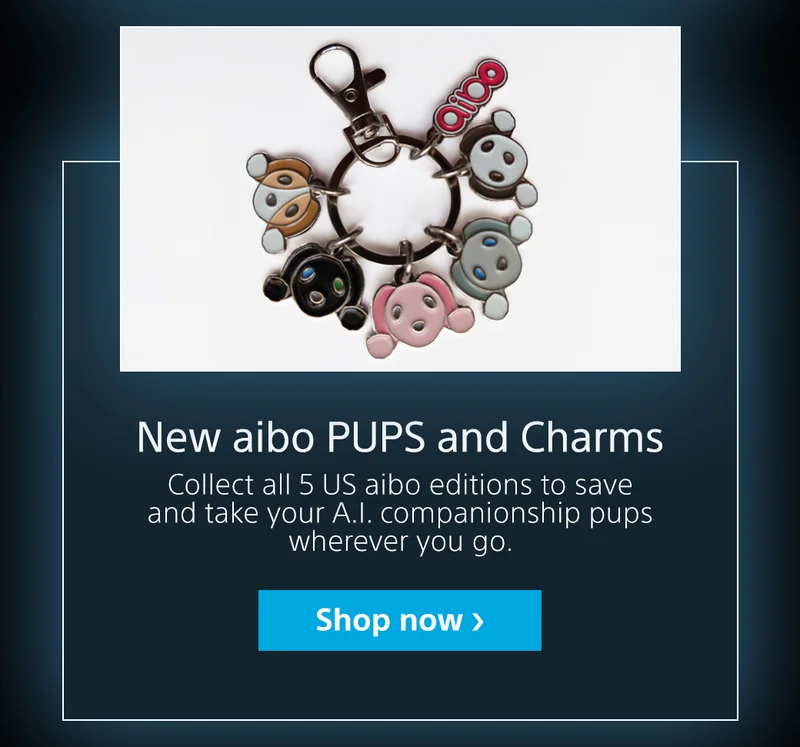 New aibo PUPS and Charms. Collect all 5 US aibo editions to save and take your A.I. companionship pups wherever you go. | Shop now