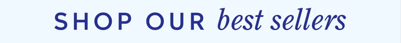 Shop our best sellers