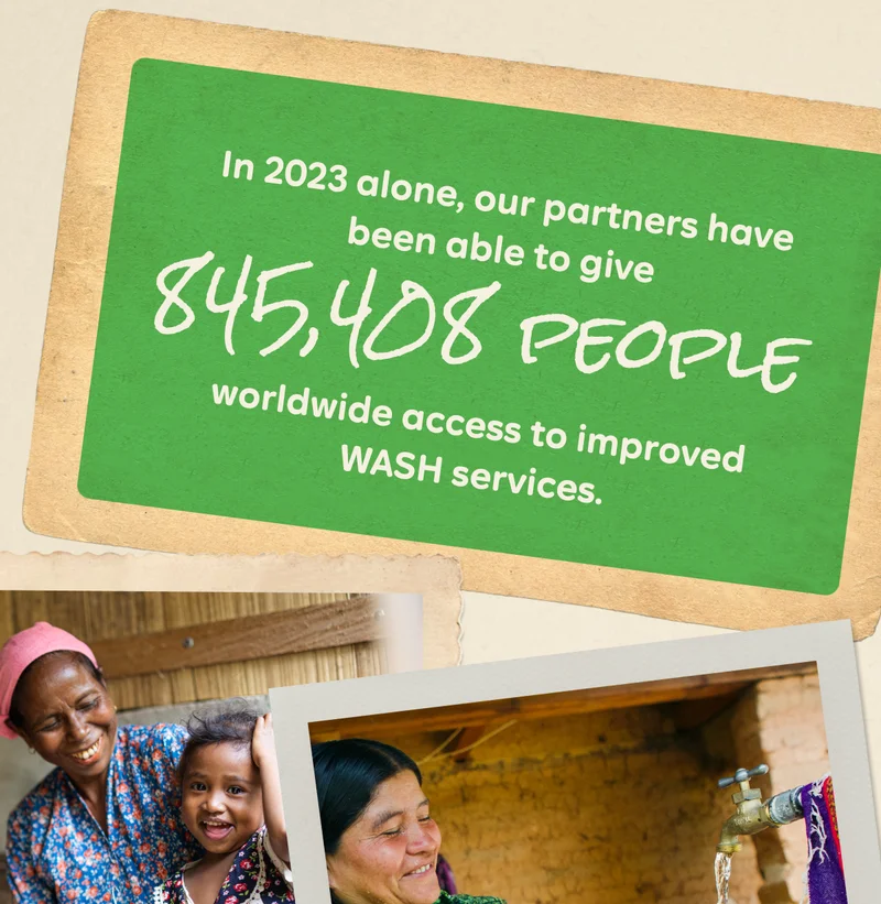In 2023 alone, our partners have been able to give 845,408 people worldwide access to improved WASH services.