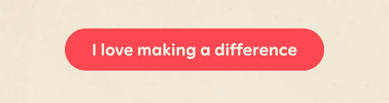 Button: I love making a difference